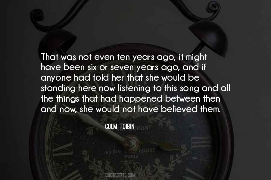 Six Years Ago Quotes #296424