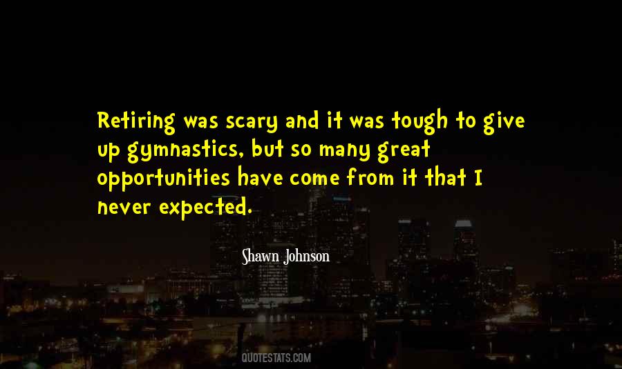 Quotes About Opportunities To Come #1529928
