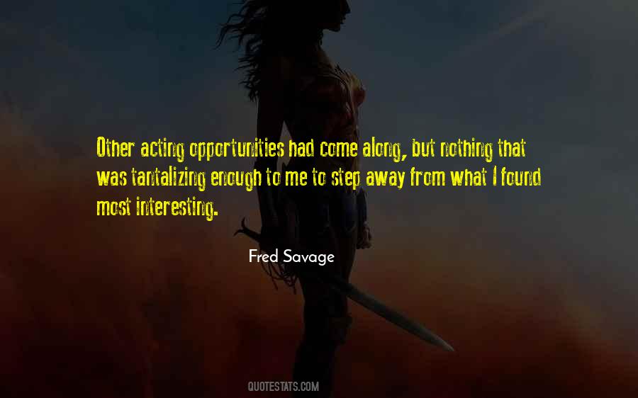 Quotes About Opportunities To Come #1681874