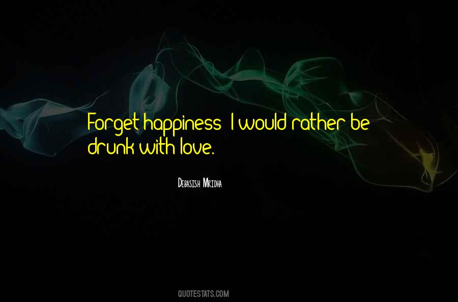 Drunk With Love Quotes #1159924