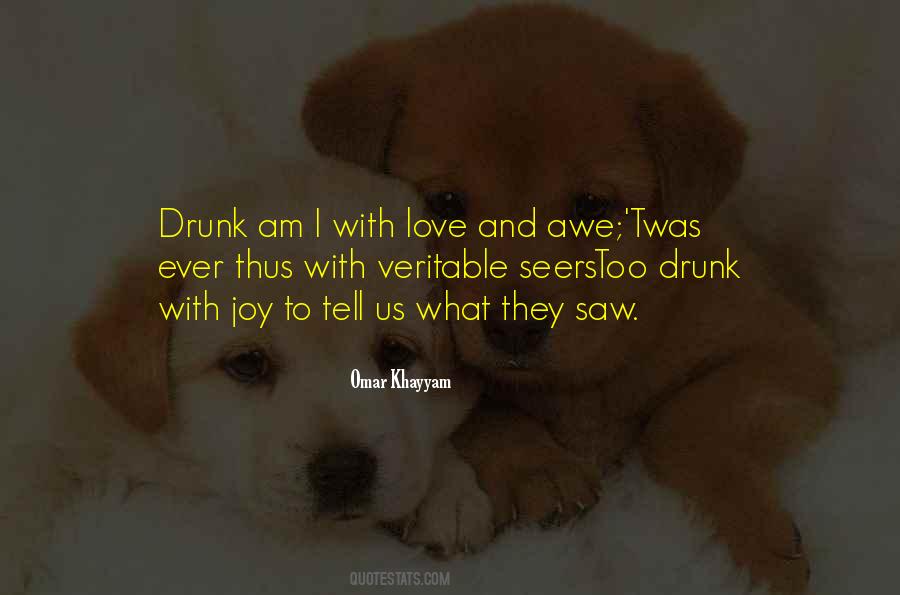 Drunk With Love Quotes #1837344