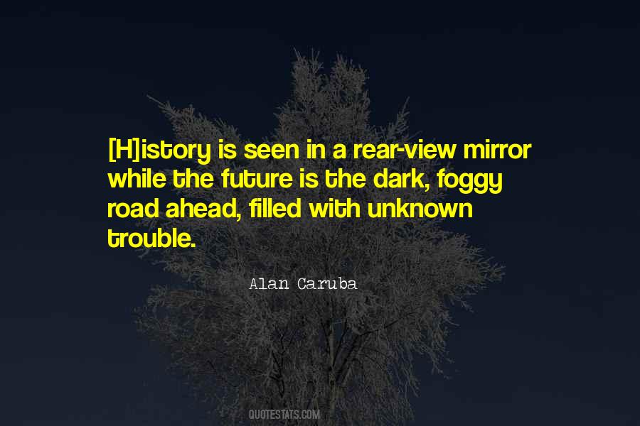 The Rear View Mirror Quotes #625539