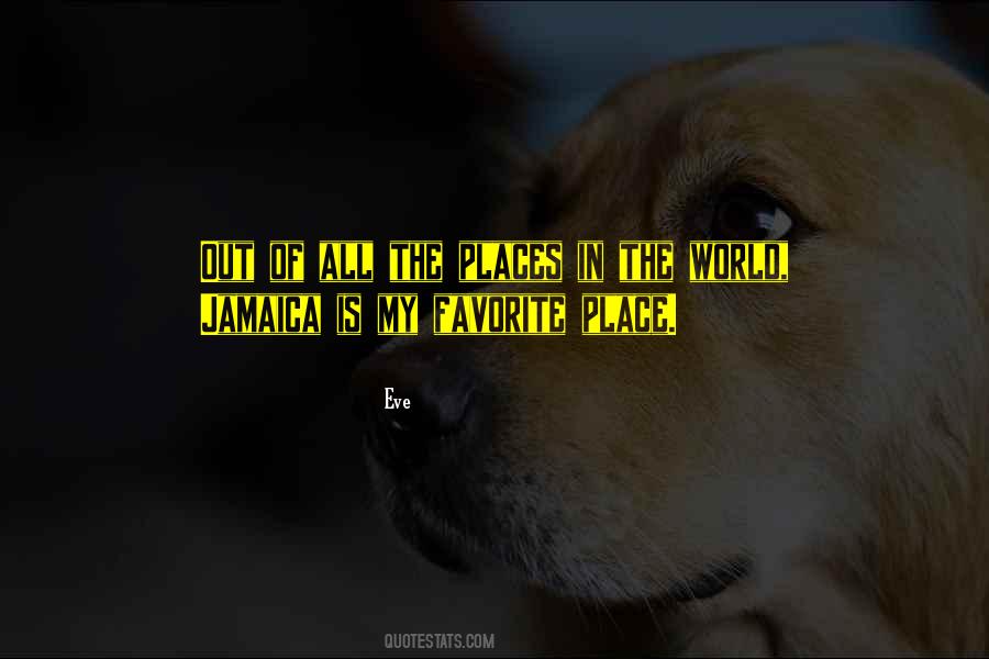 My Favorite Place In The World Quotes #1096387