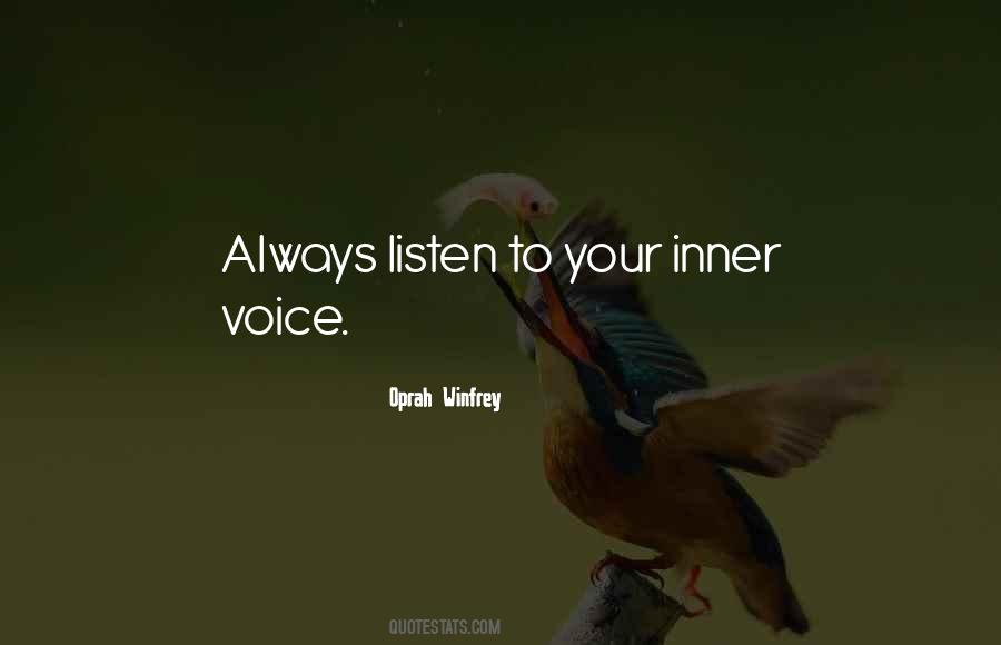 Always Listen To Your Inner Voice Quotes #1303446