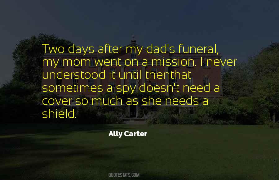 Need My Dad Quotes #1186674