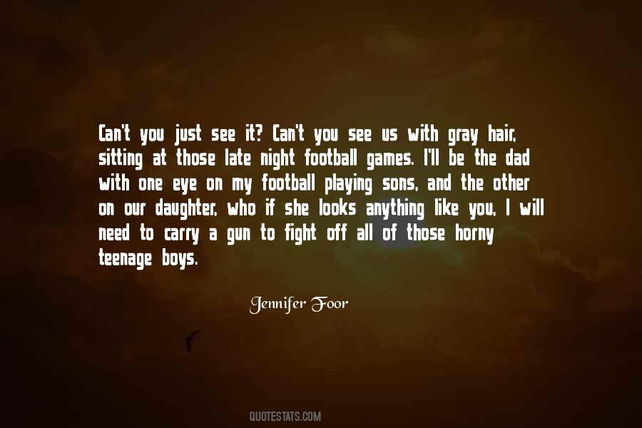 Need My Dad Quotes #1493643