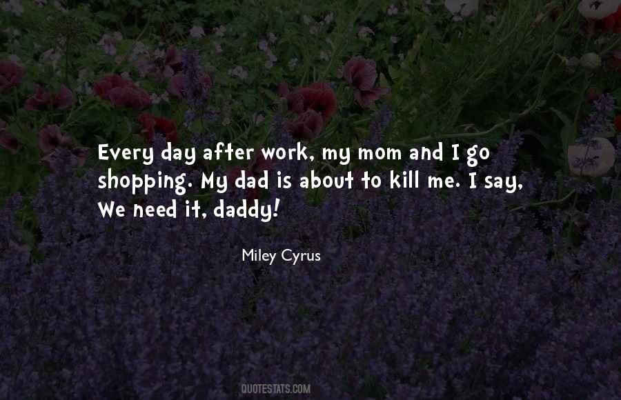 Need My Dad Quotes #968703