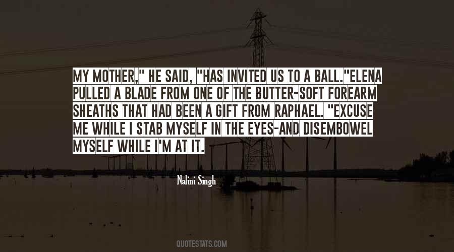 Excuse Me While I Quotes #1328821