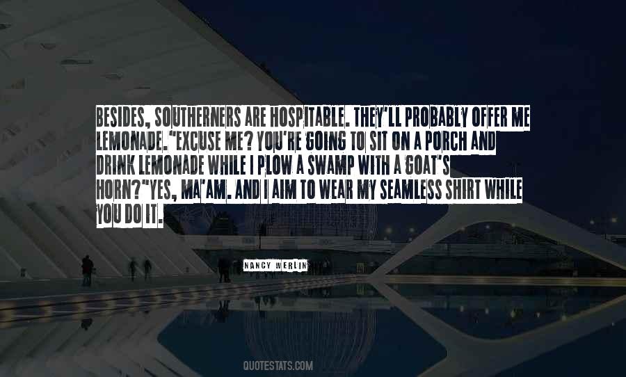Excuse Me While I Quotes #622615