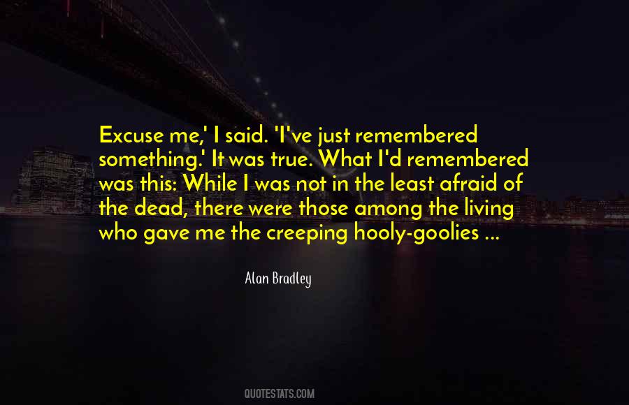 Excuse Me While I Quotes #822800