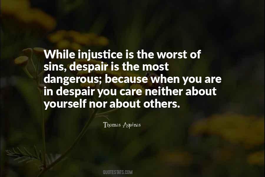 Injustice Is Quotes #134075