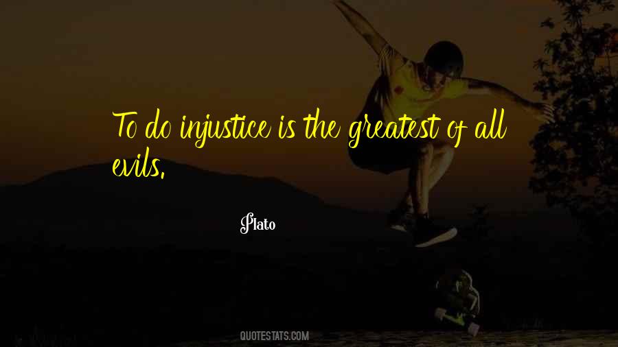 Injustice Is Quotes #971926