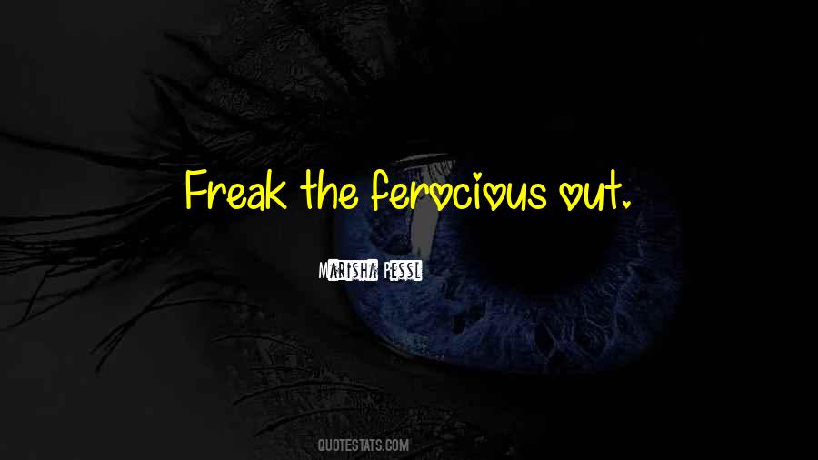 Ferocious Quotes #790830