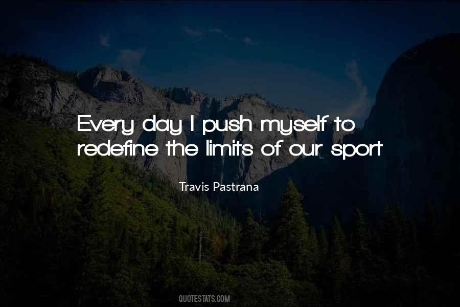 Push The Limits Quotes #1239630
