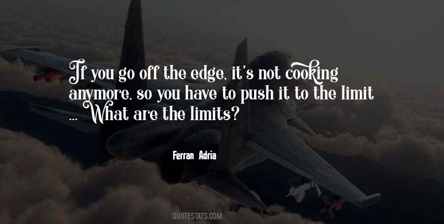 Push The Limits Quotes #1384266