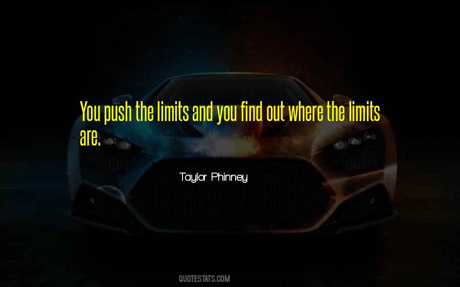 Push The Limits Quotes #371289