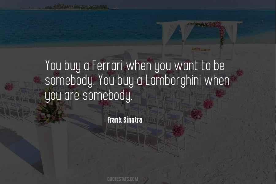 Ferrari And Lamborghini Quotes #854313