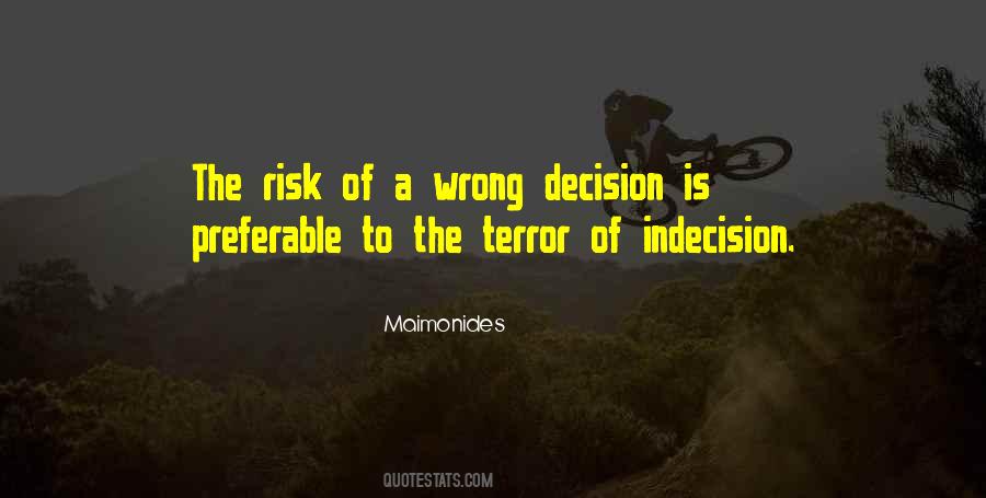 Indecision Is A Decision Quotes #1213818
