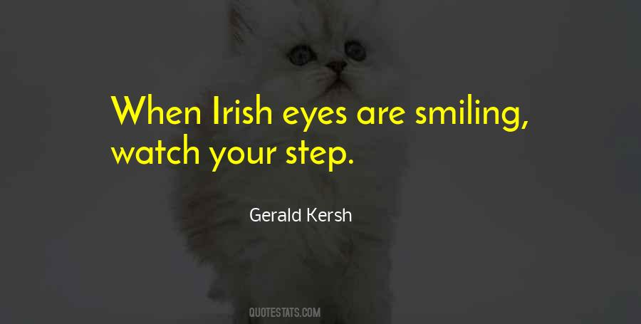 Irish Eyes Are Smiling Quotes #456590 Irish Eyes Are Smiling Quotes #456590