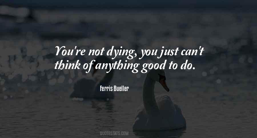 Ferris Bueller's Quotes #280348