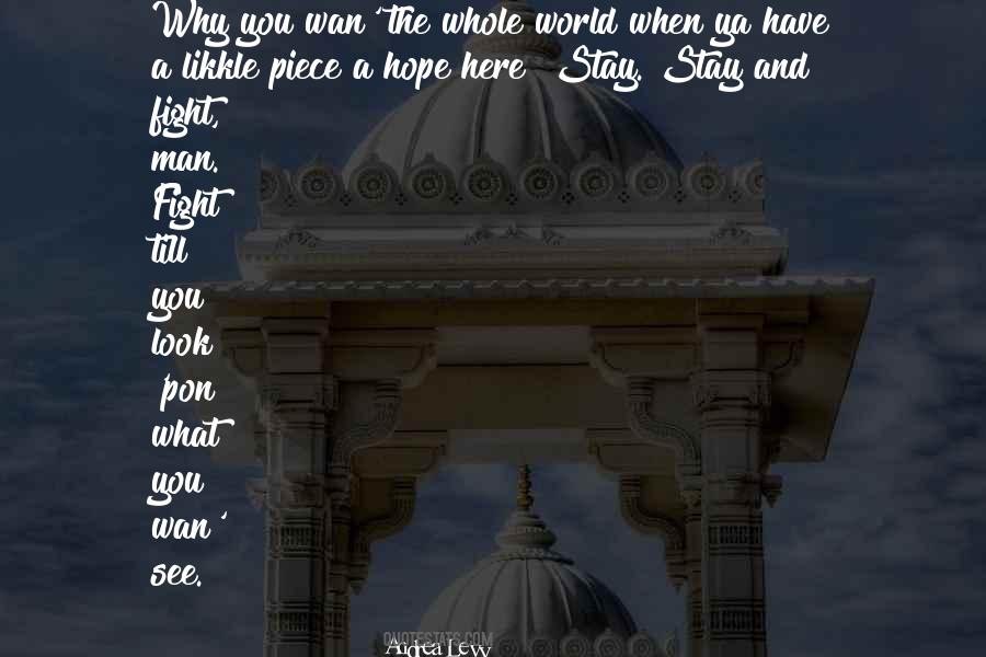 The Ones Who Stay And Fight Quotes #1622404