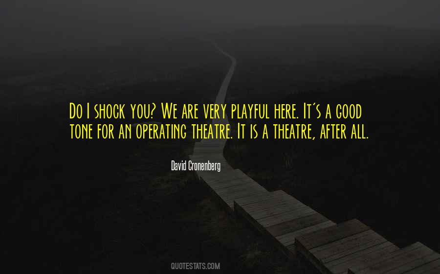 Good Theatre Quotes #1113676