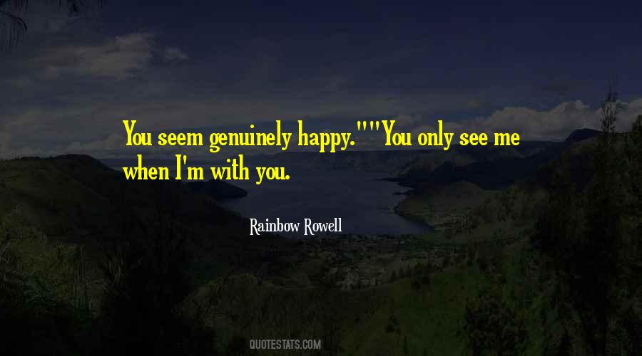 When You Are Genuinely Happy Quotes #702520