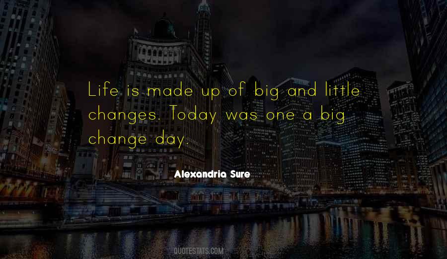 Big Change Quotes #1214286