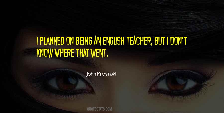 Being An English Teacher Quotes #1754734