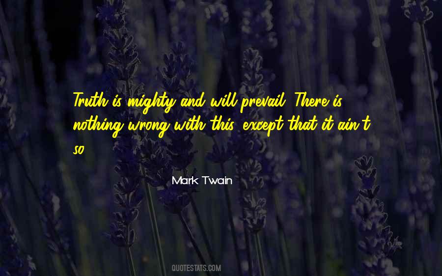 Truth Must Prevail Quotes #537864