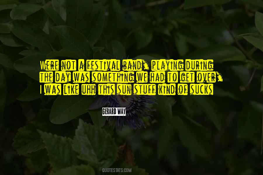 Festival Quotes #1116441