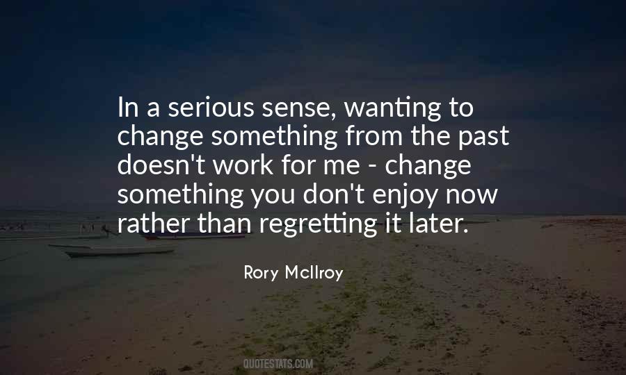 Regret Past Quotes #429289