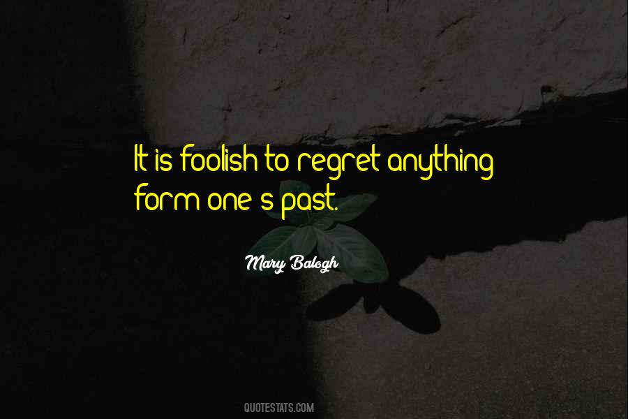 Regret Past Quotes #471906
