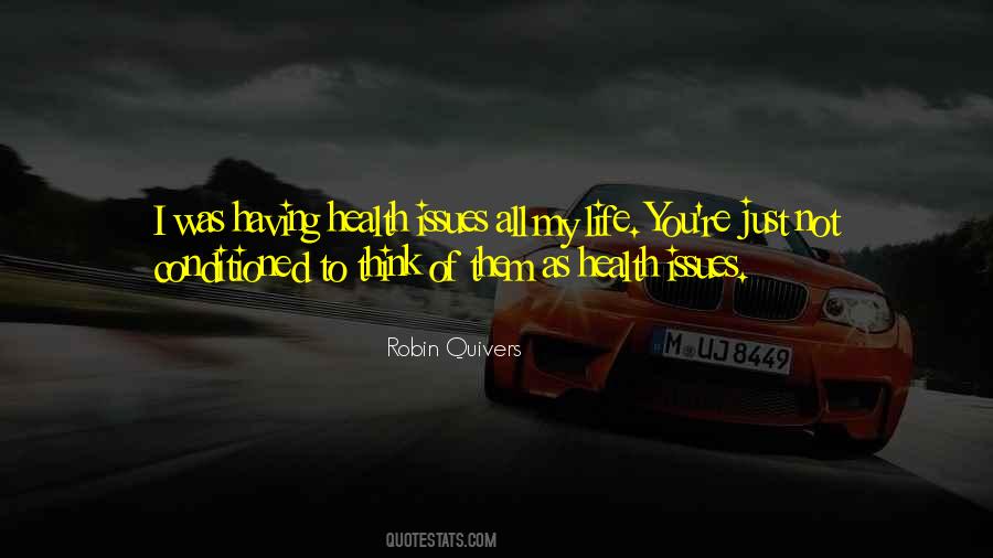 Quotes About Health Issues #933791
