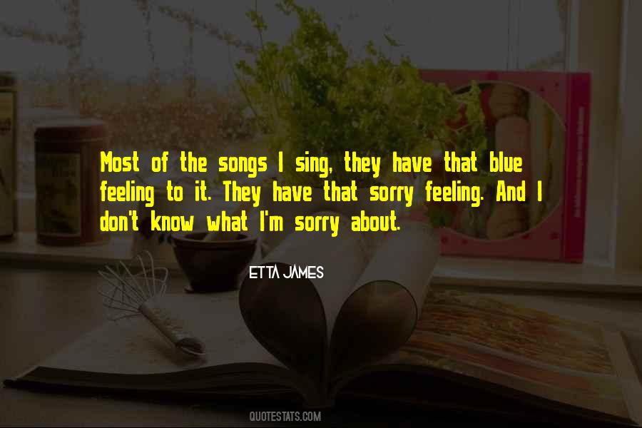I M Feeling Blue Quotes #1742212
