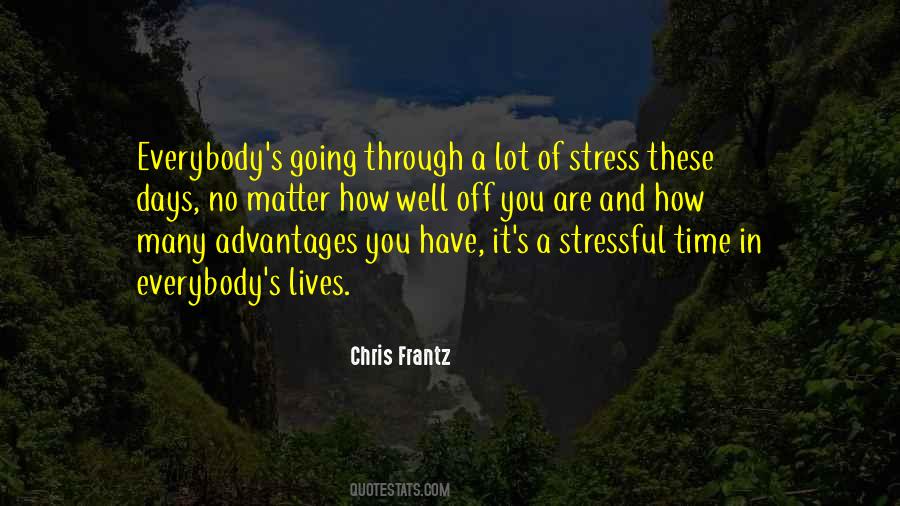 Stress Time Quotes #846893