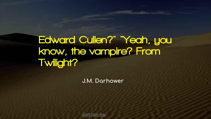 The Vampire Quotes #1700433