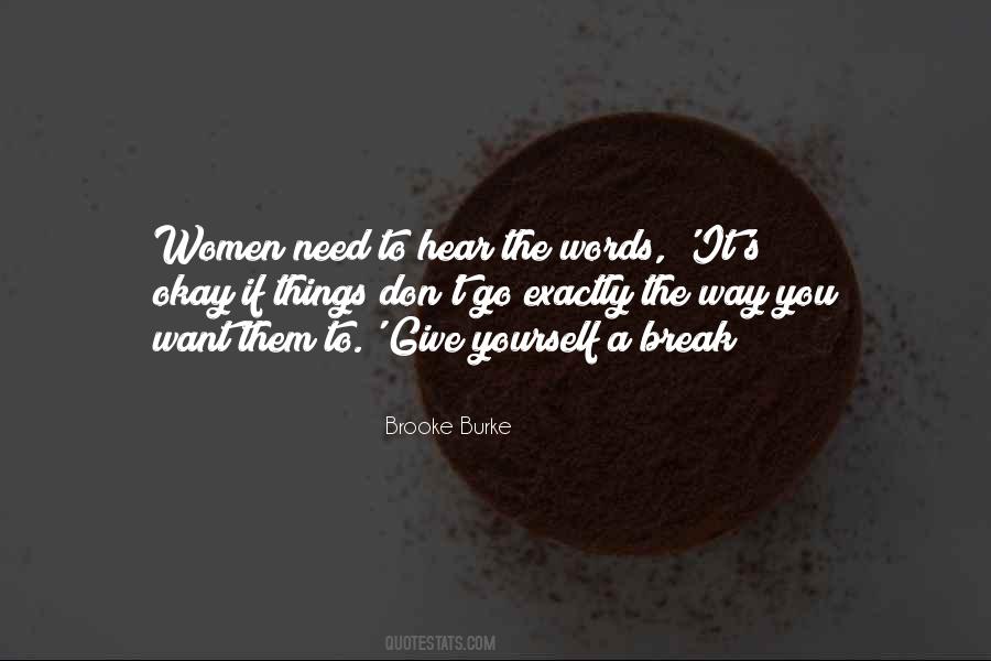 Want A Break Quotes #1135807
