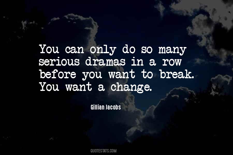 Want A Break Quotes #1772033