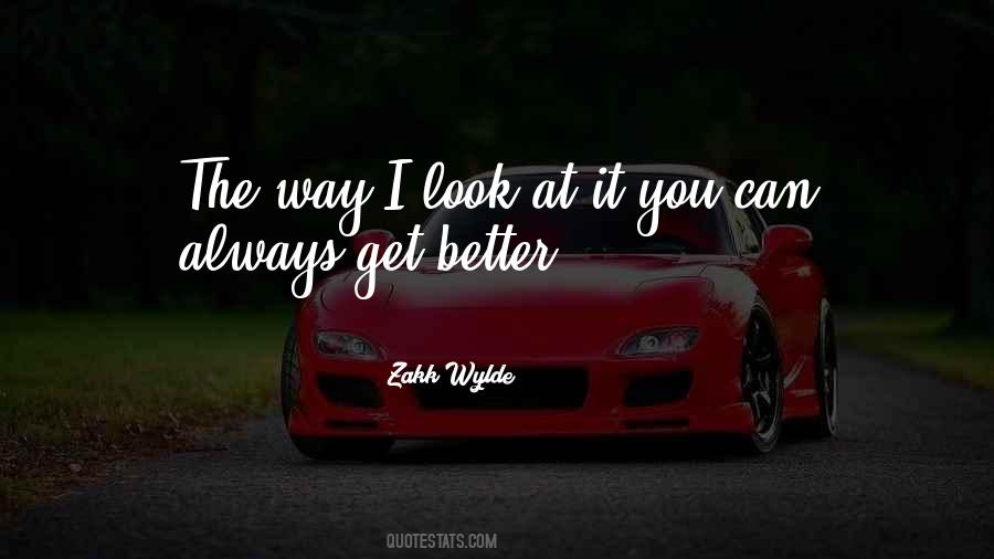 The Way I Look Quotes #1061662