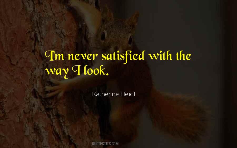 The Way I Look Quotes #1717377