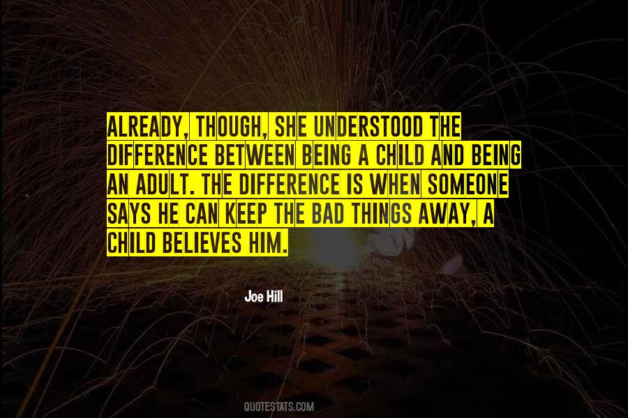 Difference Between Childhood And Adulthood Quotes #594484