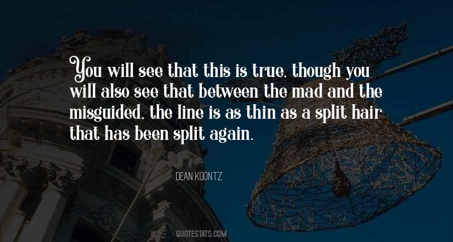 There Is Thin Line Between Quotes #1521455