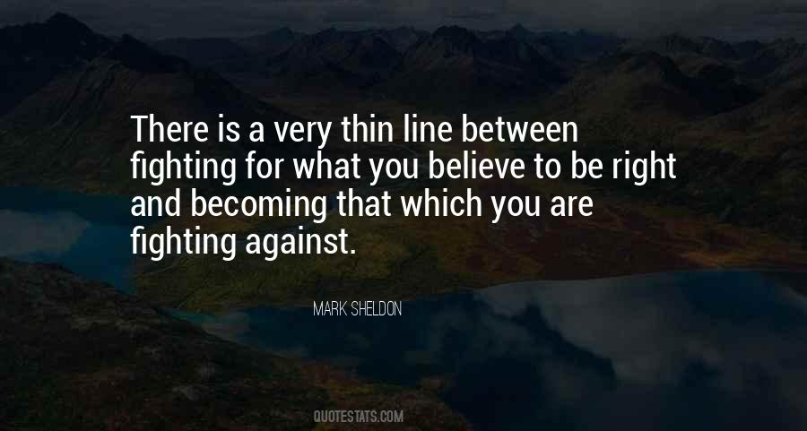 There Is Thin Line Between Quotes #252751
