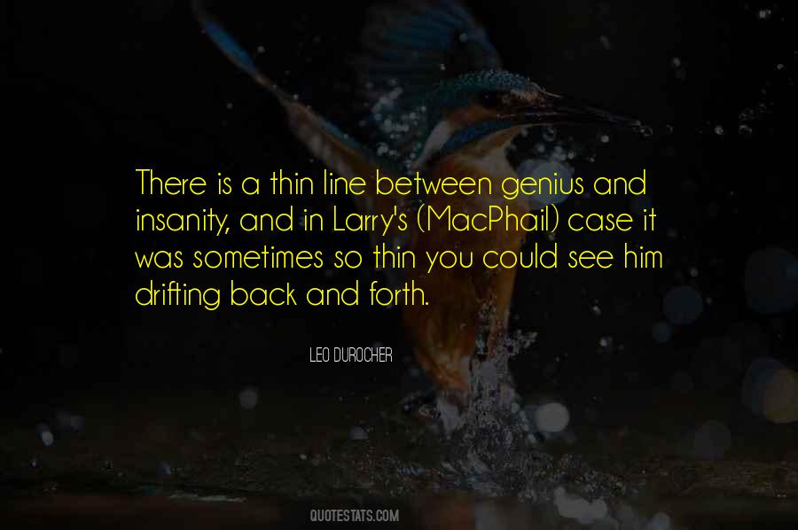 There Is Thin Line Between Quotes #75474