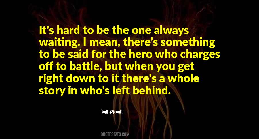 No One Gets Left Behind Quotes #193251