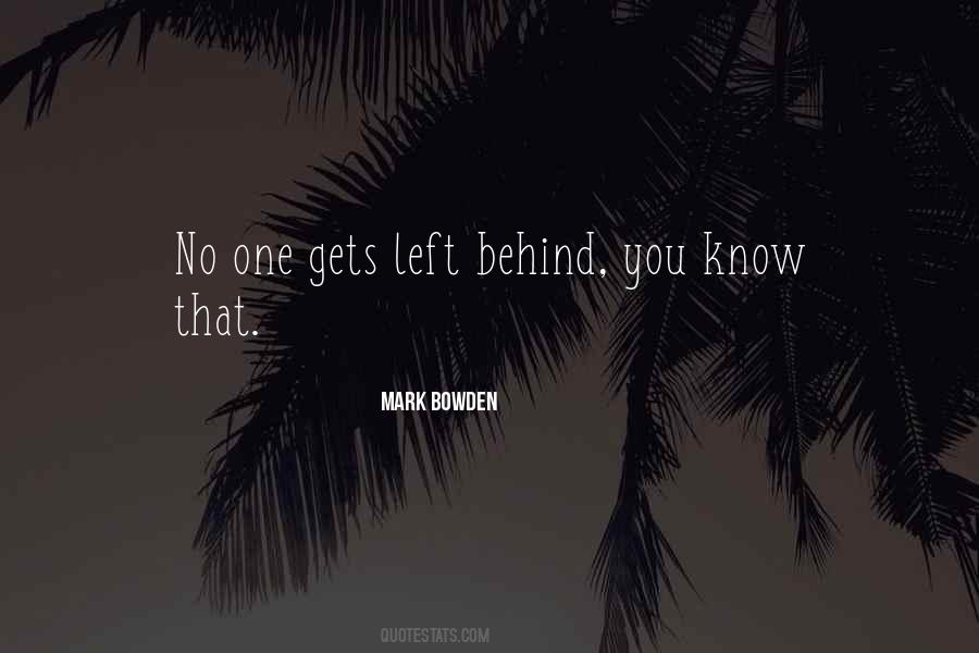 No One Gets Left Behind Quotes #89706