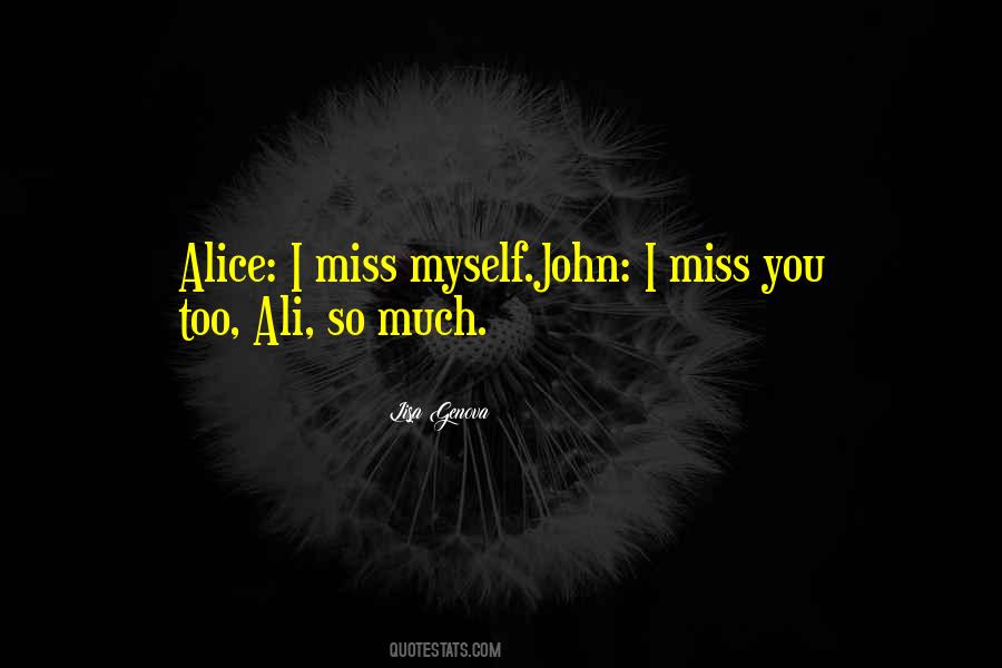 I Miss You So So Much Quotes #1665204