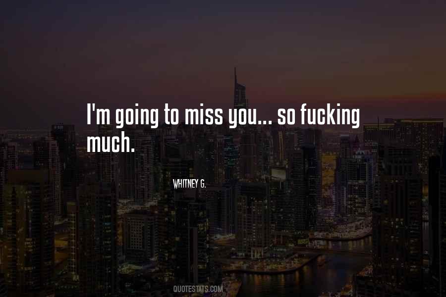 I Miss You So So Much Quotes #1825399