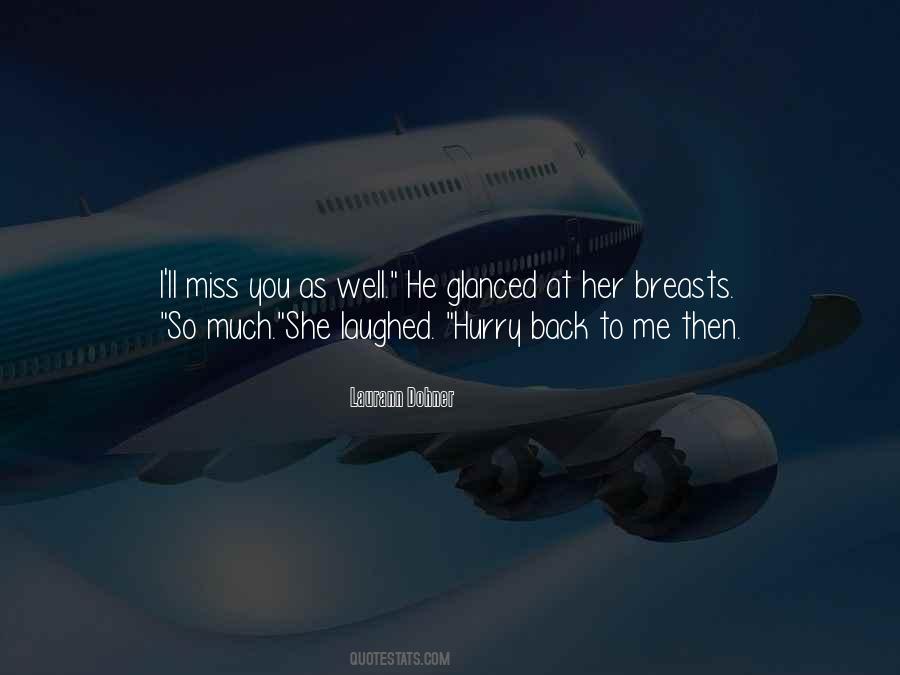 I Miss You So So Much Quotes #396049
